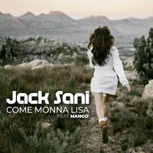 Jack Sani feat. Mango – Come Monna Lisa [singolo] (2024) .mp3 – 320 kbps
