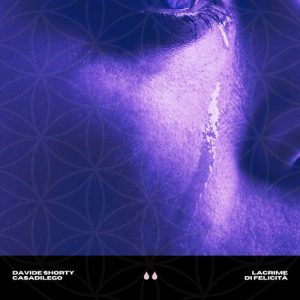 Davide Shorty, Casadilego – Lacrime Di Felicità [singolo] (2024) .mp3 – 320 kbps