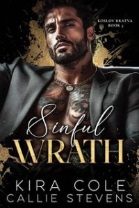 Kira Cole, Callie Stevens – Bratva Koslov Vol. 3. Sinful Wrath (2024)