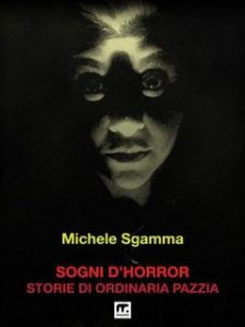 Michele Sgamma – Sogni d’horror (2017) Michele Sgamma – Sogni d’horror (2017)