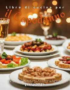 Eva Hartley – Libro di cucina per il Capodanno (2024) Eva Hartley – Libro di cucina per il Capodanno (2024)
