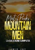 Jamie Jay - Mountain Men of Misty Peaks. La collezione completa (2024)