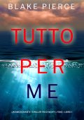 Blake Pierce - Tutto per me. Nicky Lyons Vol. 7 (2024)