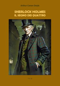 Arthur Conan Doyle – Sherlock holmes. il segno dei quattro (2023)