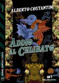 Alberto Costantini - Addio al celibato (2024)