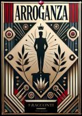 Vittorio Agostiniani - Arroganza. 9 Racconti (2024)
