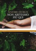 Andre Dubus - Non abitiamo più qui (2024)