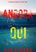 Ava Strong - Ancora qui. FBI Lily Dawn Vol. 4 (2024)