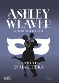 Ashley Weaver - La morte in maschera (2024)
