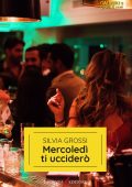 Silvia Grossi - Mercoledì ti ucciderò (2024)