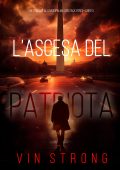 Vin Strong - L’ascesa del patriota. Zack Force Vol. 3 (2024)
