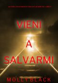 Molly Black - Vieni a salvarmi. Caitlin Dare Vol. 5 (2024)