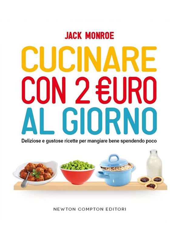 Jack Monroe – Cucinare con 2 euro al giorno (2014)