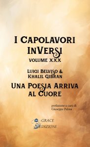 Luigi Belviso, Khalil Gibran – I Capolavori InVersi XXX. Una poesia arriva al cuore (2024)