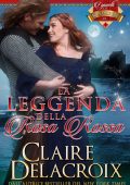 Claire Delacroix - La leggenda della rosa rossa. I gioielli di Kinfairlie Vol. 2 (2024)