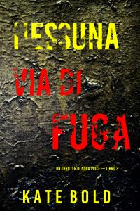Kate Bold – Nessuna via di fuga. Nora Price libro 3 (2024)