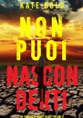 Kate Bold - Non puoi nasconderti. Harley Cole volume 6 (2024)