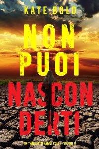 Kate Bold – Non puoi nasconderti. Harley Cole volume 6 (2024)
