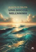 Alessia Di Palma - Una goccia nell'anima (2024)