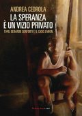 Andrea Cedrola - La speranza è un vizio privato (2019)