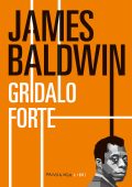 James Baldwin - Gridalo forte (2024)