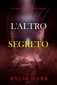 Rylie Dark – L’altro segreto. Un thriller di Jessie Reach Vol. 3 (2024)