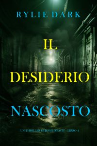 Rylie Dark – Il desiderio nascosto. Jessie Reach libro 4 (2024)