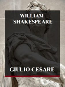 William Shakespeare – Giulio Cesare (2024)