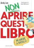 Andy Lee - Non aprire questo libro. Neanche a Natale! (2021)