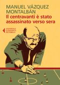 Manuel Vázquez Montalbán - Il centravanti è stato assassinato verso sera (2024)