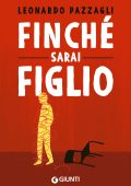 Leonardo Pazzagli - Finché sarai figlio (2024)