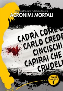 Alessandra Zuffi, Carmelo Pecora – Acronimi mortali (2024)