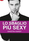 Kristin Hardy - Lo sbaglio più sexy. Professione Gigolò Vol. 3 (2017)