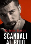 Kristin Hardy - Scandali al buio Sex and the Supper Club Vol. 3 (2020)