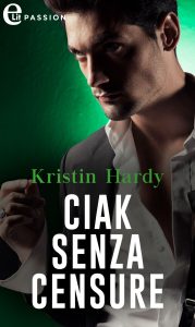 Kristin Hardy – Ciak senza censure. Sex and the Supper Club Vol. 1 (2020)