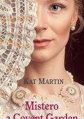 Kat Martin - Le parole del cuore Vol. 3. Mistero a Covent Garden (2023)