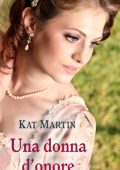Kat Martin - Le parole del cuore Vol. 1. Una donna d'onore (2023)