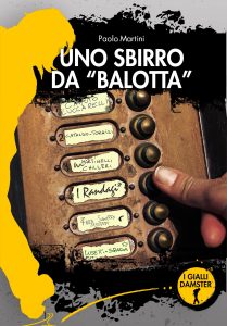 Paolo Martini – Uno sbirro da “balotta” (2024)