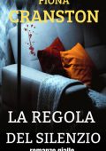 Fiona Cranston - Le inchieste ad alto rischio di John Wells Vol. 5. La regola del silenzio (2024)