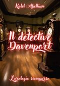 Kalel Abellium - Il detective Davenport. L'orologio scomparso (2024)