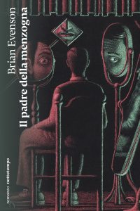Brian Evenson – Il padre della menzogna (2024)