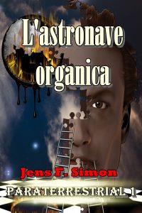 Jens F. Simon – Paraterrestrial Vol. 1. L’astronave organica (2024)