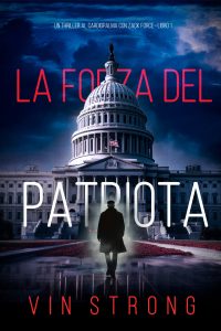 Vin Strong – Zack Force Vol. 1. La forza del patriota (2024)