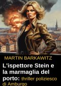 Martin Barkawitz - L'ispettore Stein e la marmaglia del porto (2024)