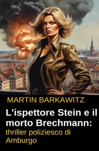 Martin Barkawitz – L’ispettore Stein e il morto Brechmann (2024)