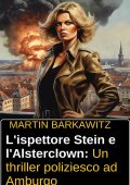 Martin Barkawitz - L'ispettore Stein e l'Alsterclown (2024)