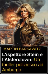 Martin Barkawitz – L’ispettore Stein e l’Alsterclown (2024)