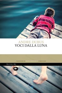 Andre Dubus – Voci dalla Luna (2024)