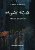 Emma Vatteroni - Night walk. Destini intrecciati. Athena (2024)