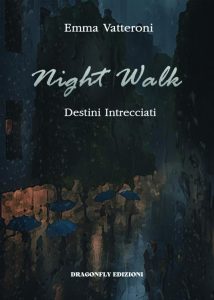 Emma Vatteroni – Night walk. Destini intrecciati. Athena (2024)
